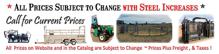 All Prices Subject to Change with Steel Increases